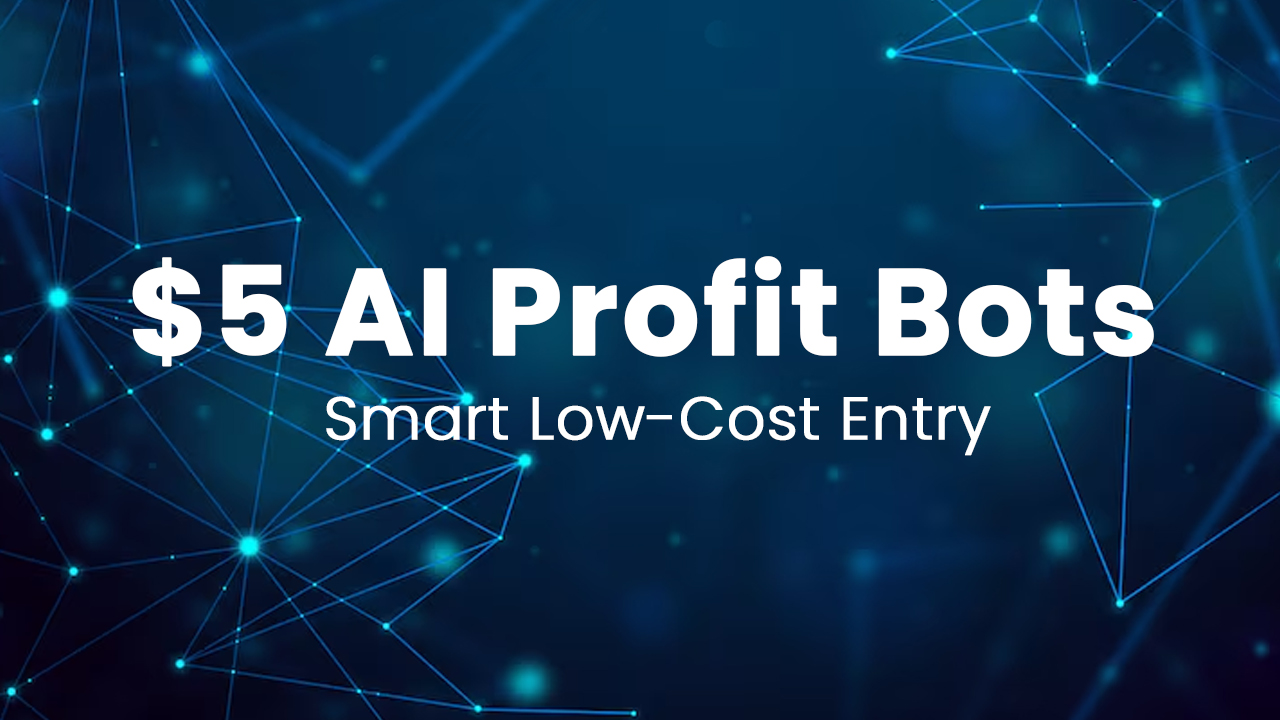$5 AI PROFIT BOTS