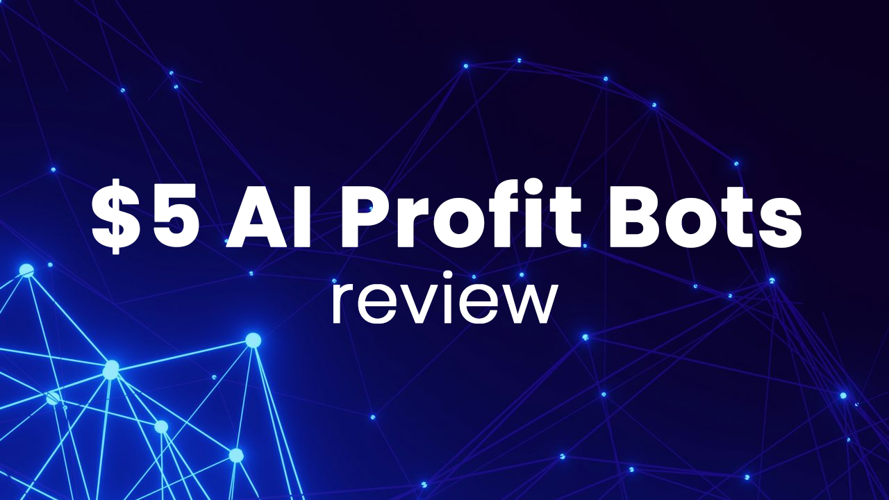 $5 AI Profit Bots review
