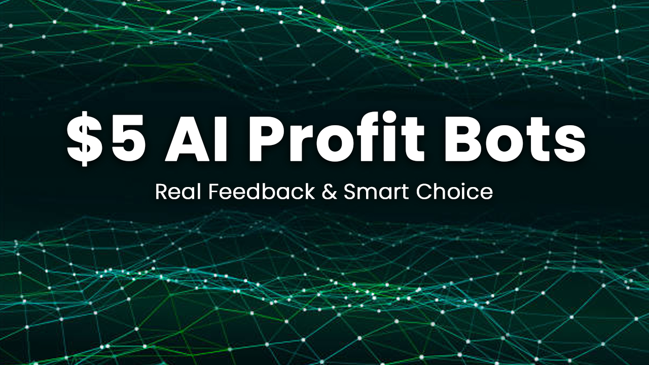 $5 AI Profit Bots dashboard automation earning tool 2025