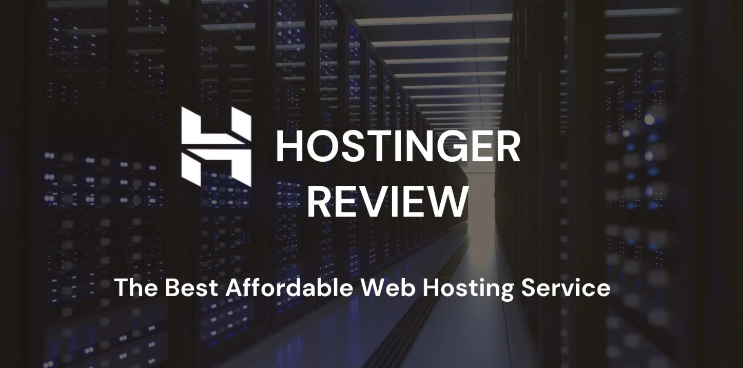 Hostinger review 2025 – affordable, fast, beginner-friendly web hosting